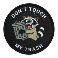 Naszywka Morale Patch Don’t Touch My Trash