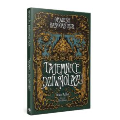 Opowieści Baśniomistrza Tajemnice Dziwnolasu