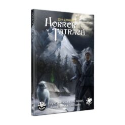 Podręcznik Zew Cthulhu Horror w Tatrach Reedycja