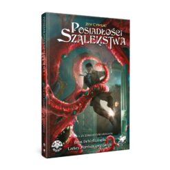 Podręcznik Zew Cthulhu Posiadłość Szaleństwa Tom 1